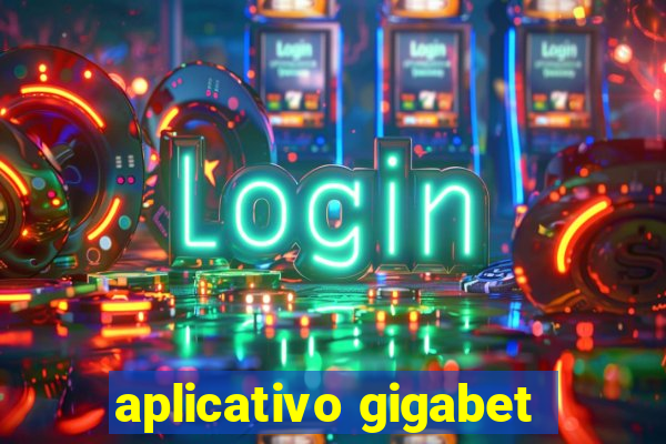 aplicativo gigabet